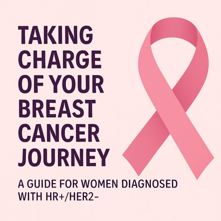 Taking Charge of Your Breast Cancer Journey: A Guide for Women Diagnosed with HR+/HER2-